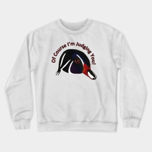 Judgemental Mallard Crewneck Sweatshirt